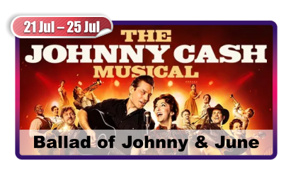 21 Jul – 25 Jul Ballad of Johnny & June