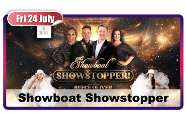 Fri 24 July Showboat Showstopper