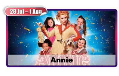 28 Jul – 1 Aug Annie