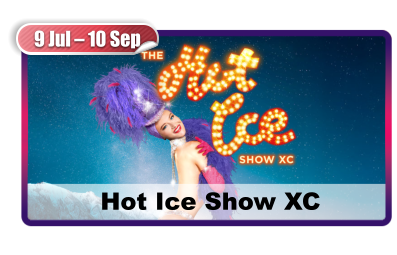 9 Jul – 10 Sep  Hot Ice Show XC