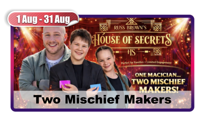 1 Aug - 31 Aug Two Mischief Makers