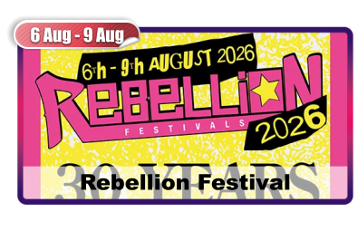 6 Aug - 9 Aug Rebellion Festival