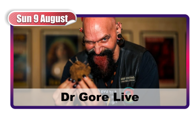 Sun 9 August Dr Gore Live