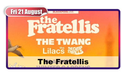 Fri 21 August The Fratellis