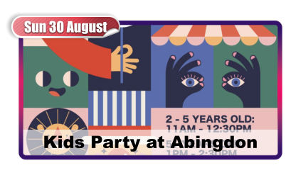 Sun 30 August Kids Party at Abingdon