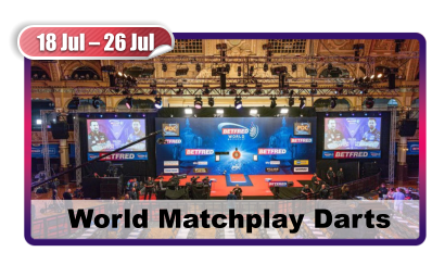 18 Jul – 26 Jul  World Matchplay Darts
