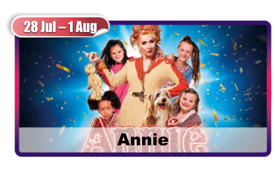 28 Jul – 1 Aug Annie