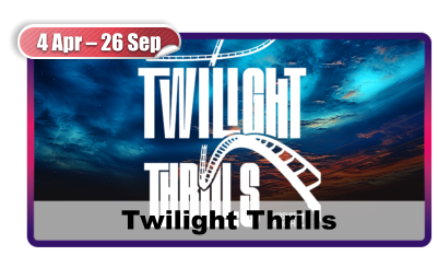 4 Apr – 26 Sep Twilight Thrills