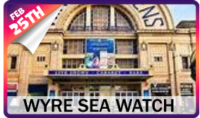 WYRE SEA WATCH 25th FEB