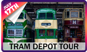 TRAM DEPOT TOUR 17TH JULY